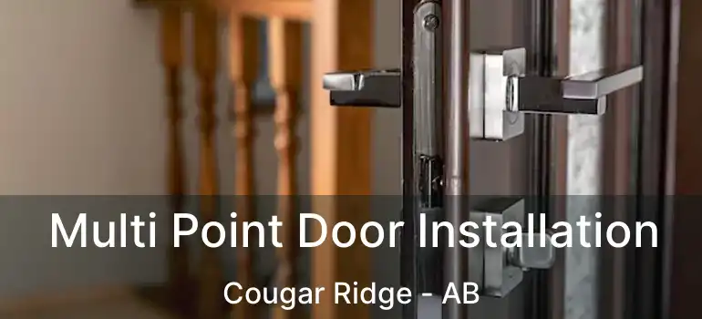  Multi Point Door Installation Cougar Ridge - AB