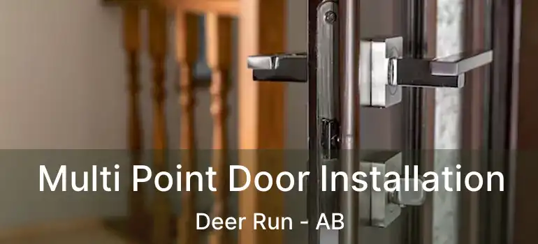  Multi Point Door Installation Deer Run - AB