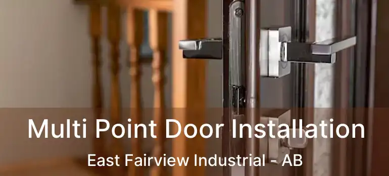  Multi Point Door Installation East Fairview Industrial - AB