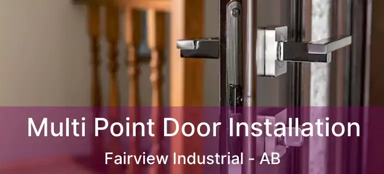  Multi Point Door Installation Fairview Industrial - AB