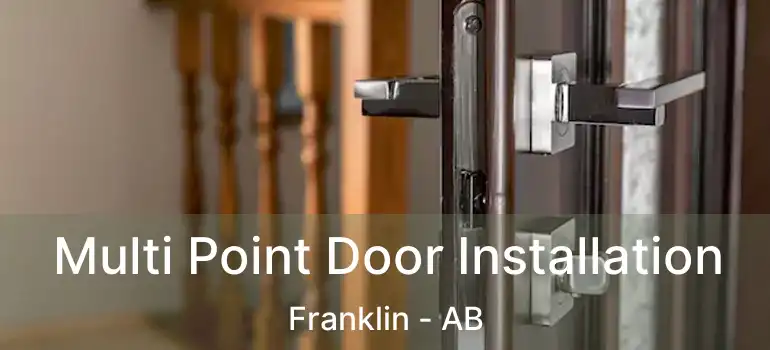  Multi Point Door Installation Franklin - AB