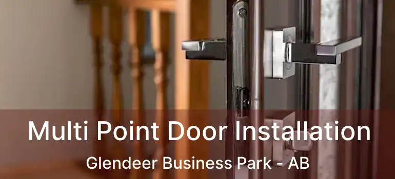  Multi Point Door Installation Glendeer Business Park - AB