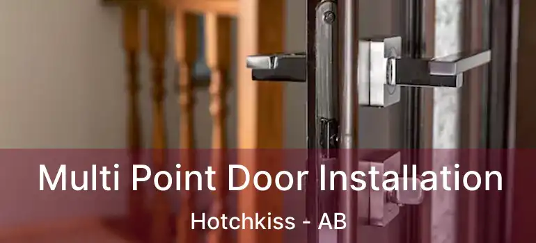  Multi Point Door Installation Hotchkiss - AB