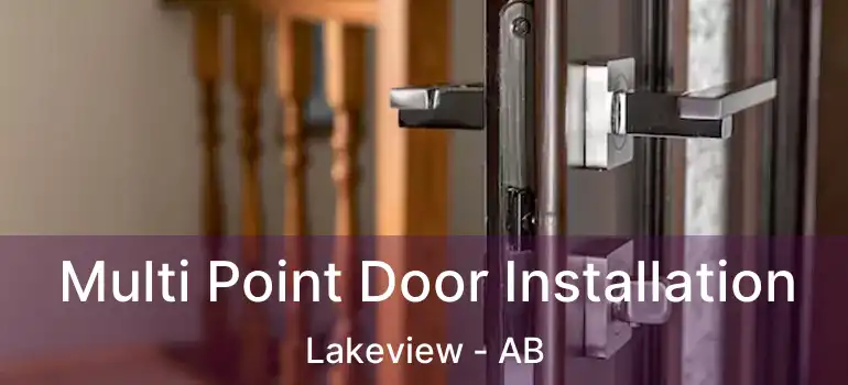  Multi Point Door Installation Lakeview - AB