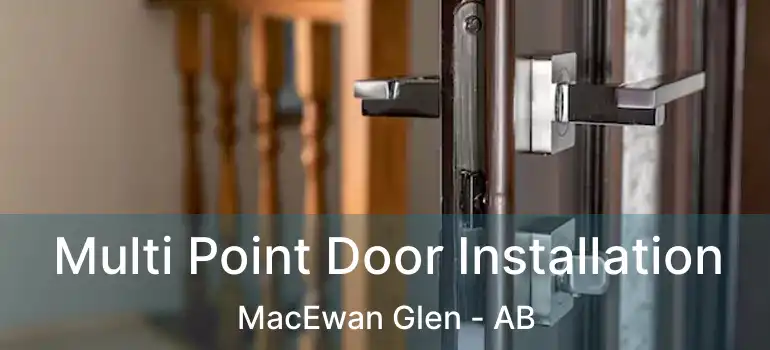  Multi Point Door Installation MacEwan Glen - AB