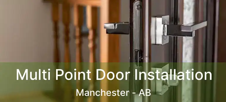  Multi Point Door Installation Manchester - AB