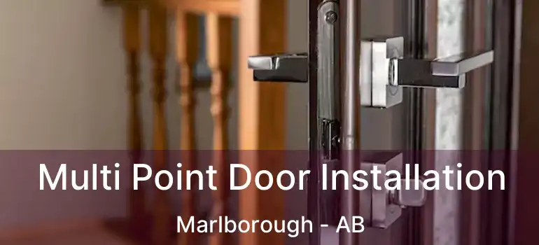  Multi Point Door Installation Marlborough - AB