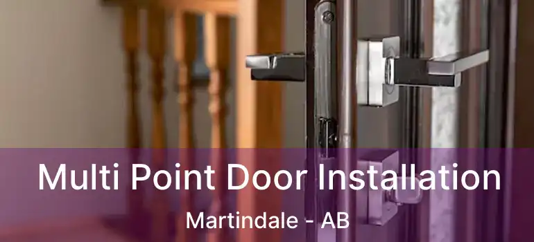  Multi Point Door Installation Martindale - AB