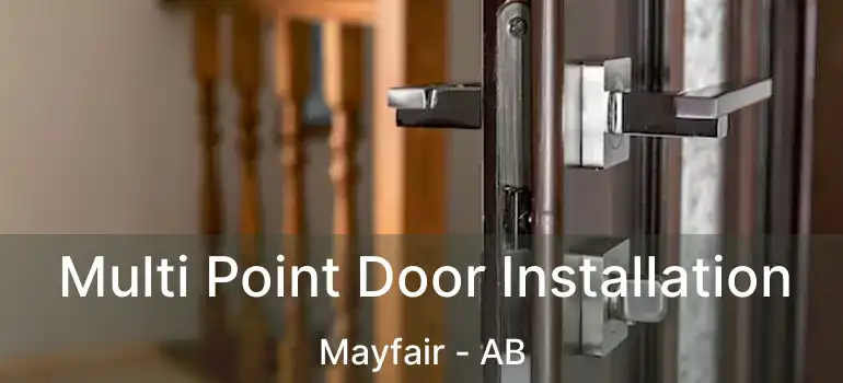  Multi Point Door Installation Mayfair - AB