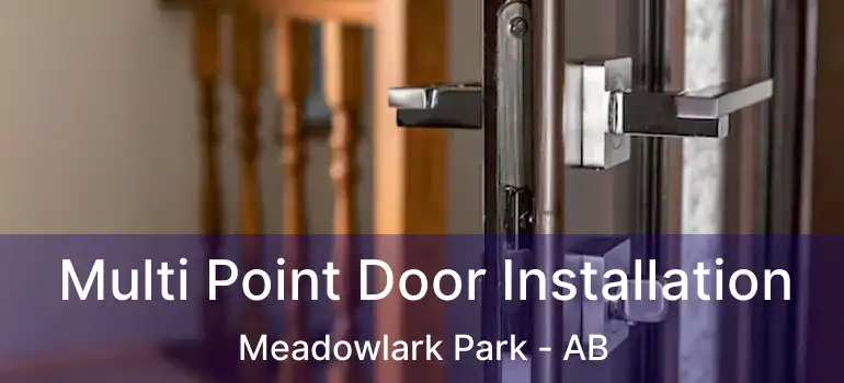  Multi Point Door Installation Meadowlark Park - AB