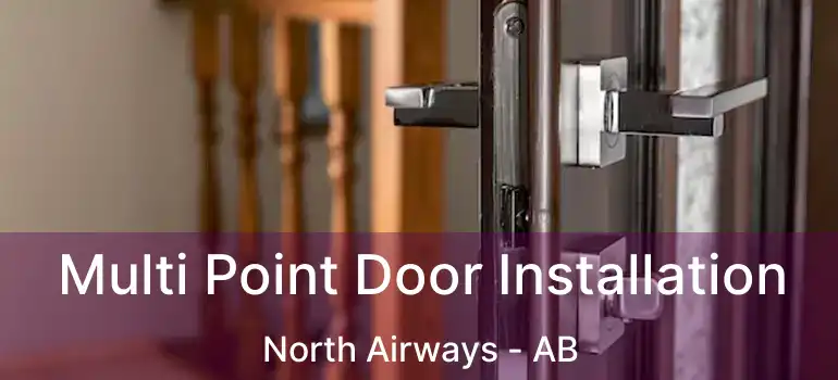  Multi Point Door Installation North Airways - AB