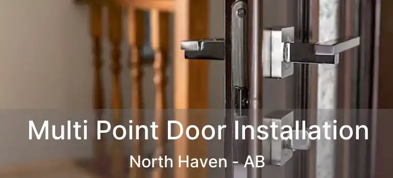  Multi Point Door Installation North Haven - AB
