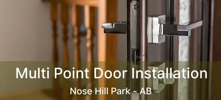  Multi Point Door Installation Nose Hill Park - AB