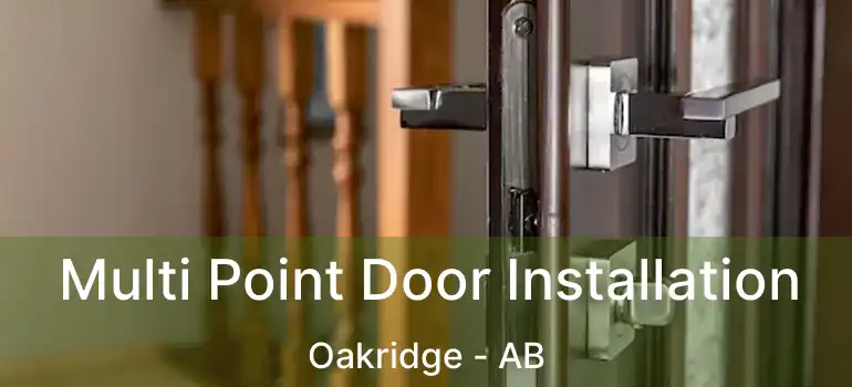  Multi Point Door Installation Oakridge - AB