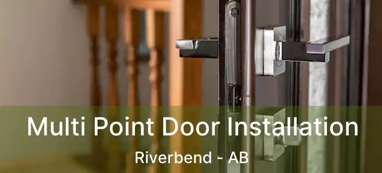  Multi Point Door Installation Riverbend - AB