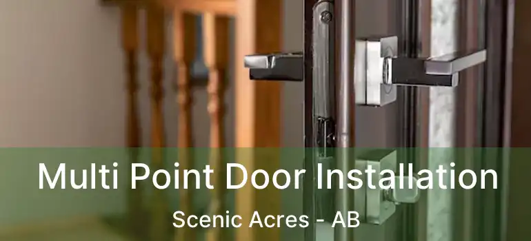  Multi Point Door Installation Scenic Acres - AB