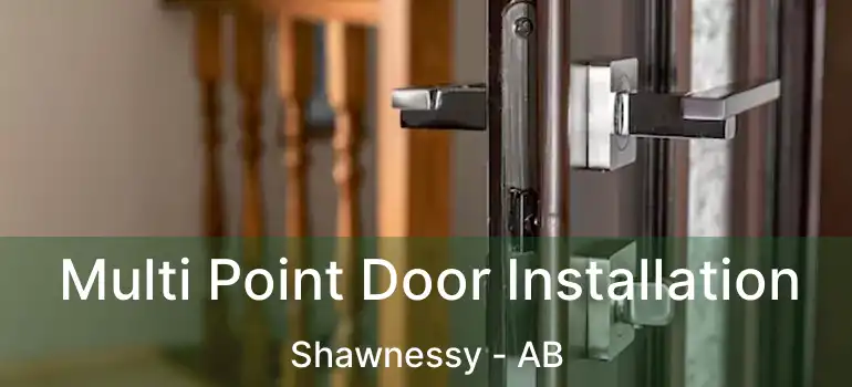  Multi Point Door Installation Shawnessy - AB