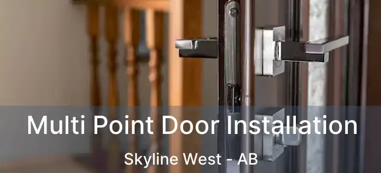  Multi Point Door Installation Skyline West - AB