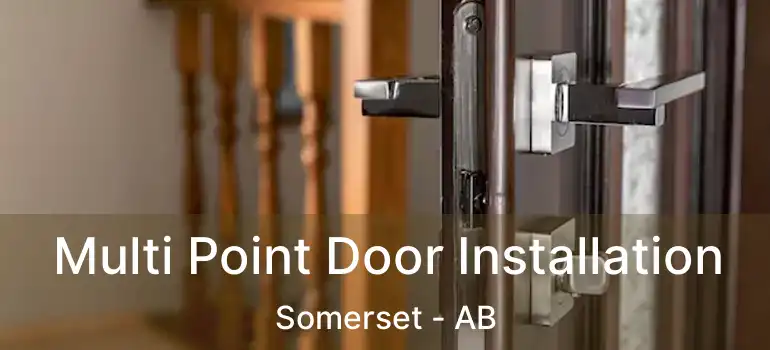  Multi Point Door Installation Somerset - AB