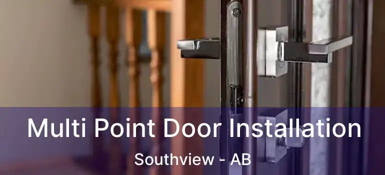  Multi Point Door Installation Southview - AB