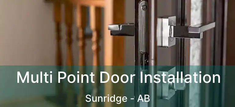  Multi Point Door Installation Sunridge - AB