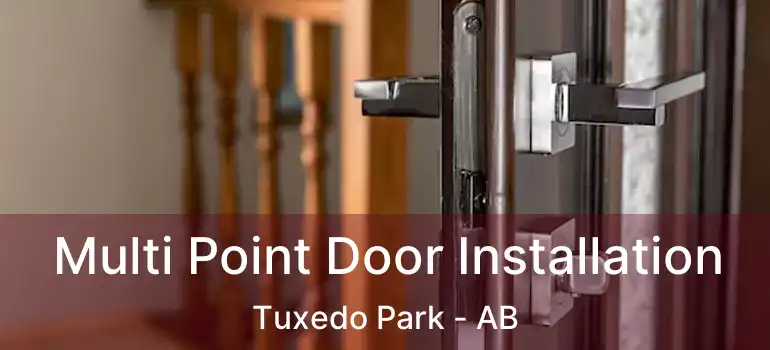  Multi Point Door Installation Tuxedo Park - AB