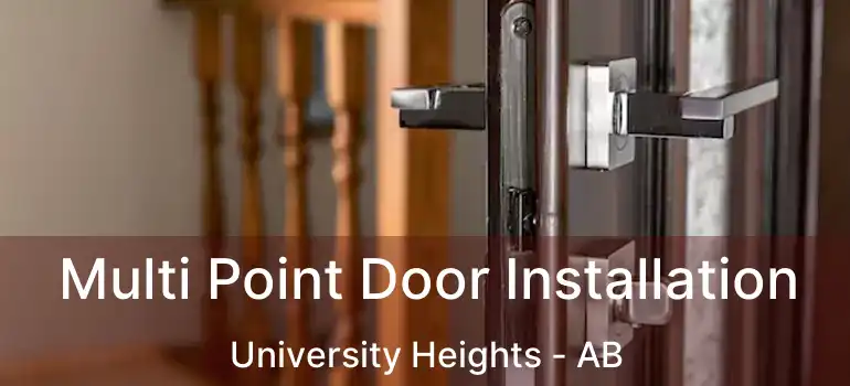  Multi Point Door Installation University Heights - AB