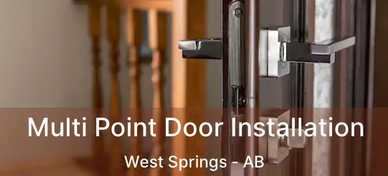  Multi Point Door Installation West Springs - AB