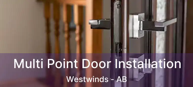  Multi Point Door Installation Westwinds - AB