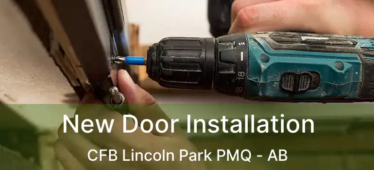  New Door Installation CFB Lincoln Park PMQ - AB