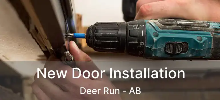  New Door Installation Deer Run - AB