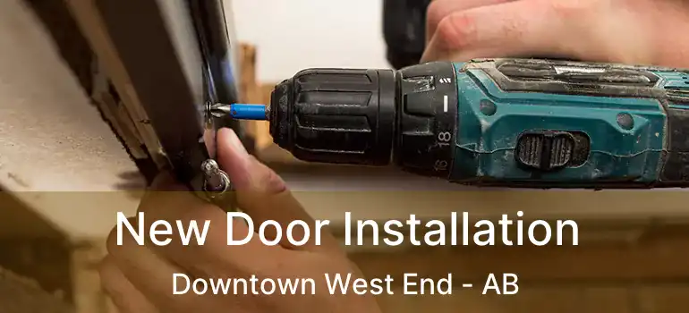  New Door Installation Downtown West End - AB