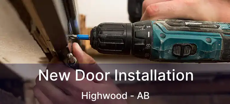  New Door Installation Highwood - AB