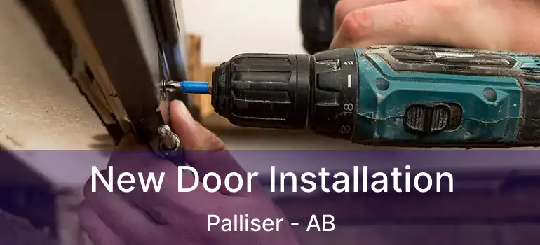  New Door Installation Palliser - AB