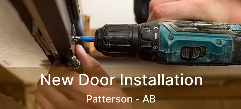  New Door Installation Patterson - AB