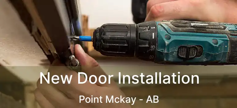  New Door Installation Point Mckay - AB