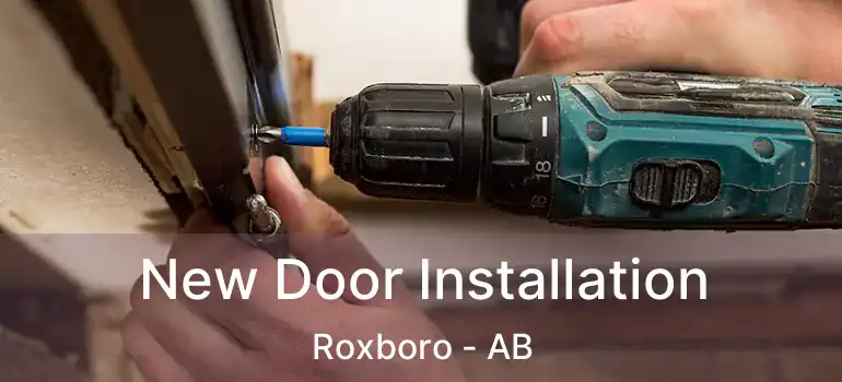  New Door Installation Roxboro - AB