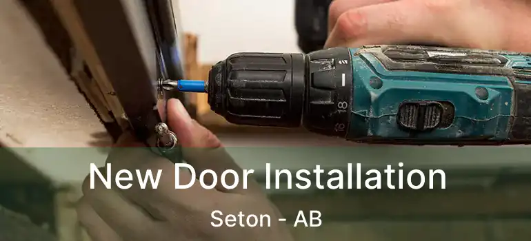  New Door Installation Seton - AB