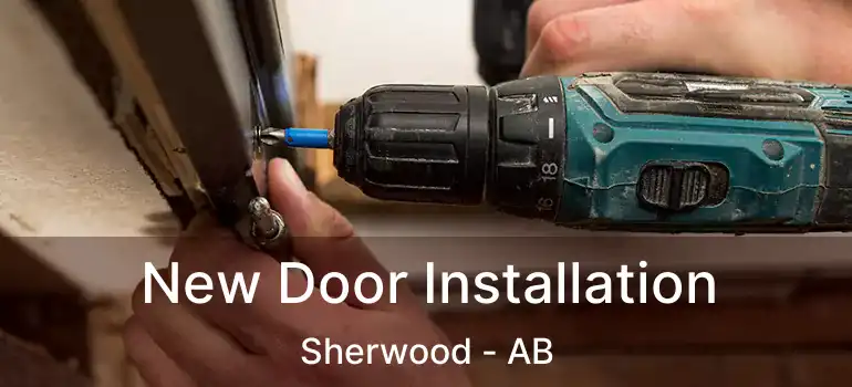  New Door Installation Sherwood - AB