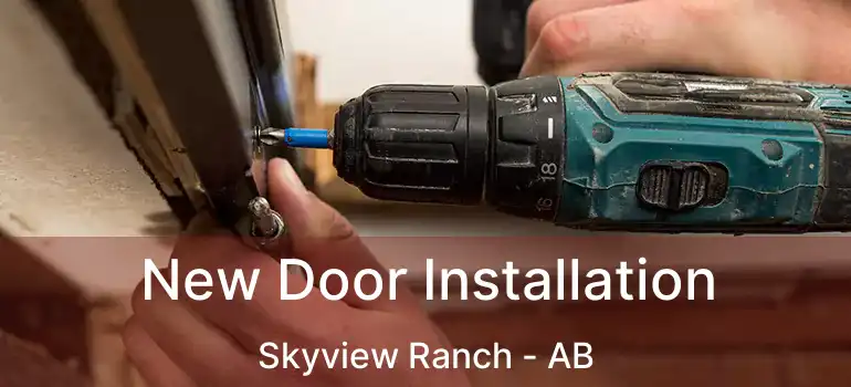  New Door Installation Skyview Ranch - AB