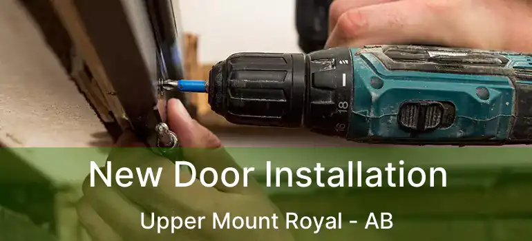  New Door Installation Upper Mount Royal - AB