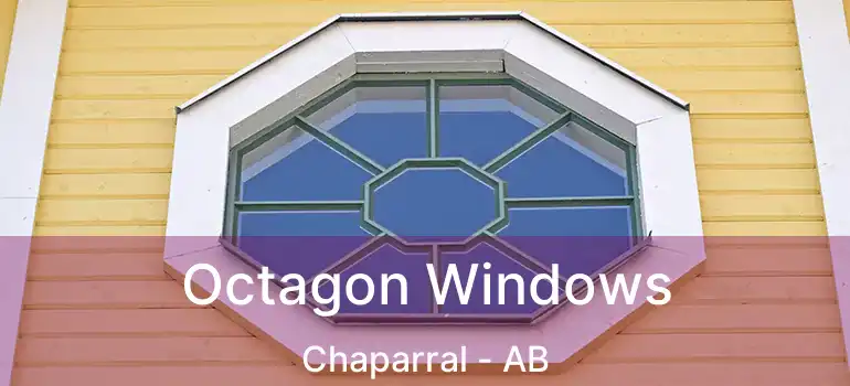  Octagon Windows Chaparral - AB