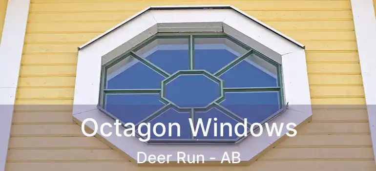  Octagon Windows Deer Run - AB