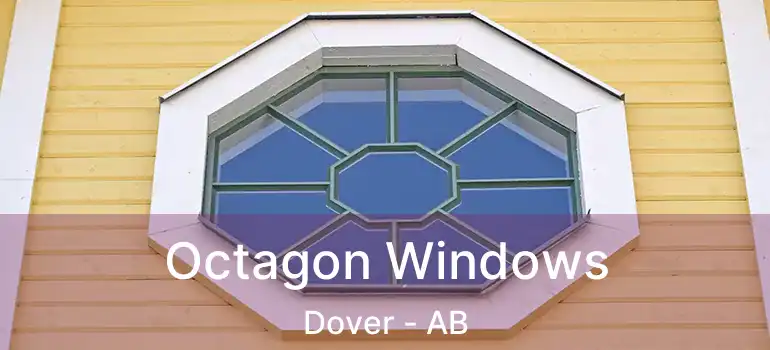  Octagon Windows Dover - AB