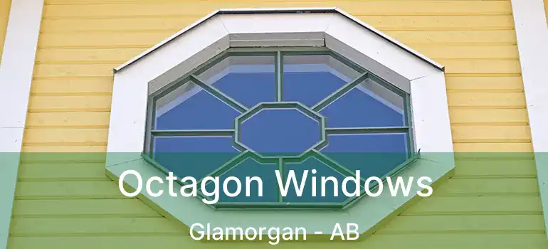  Octagon Windows Glamorgan - AB