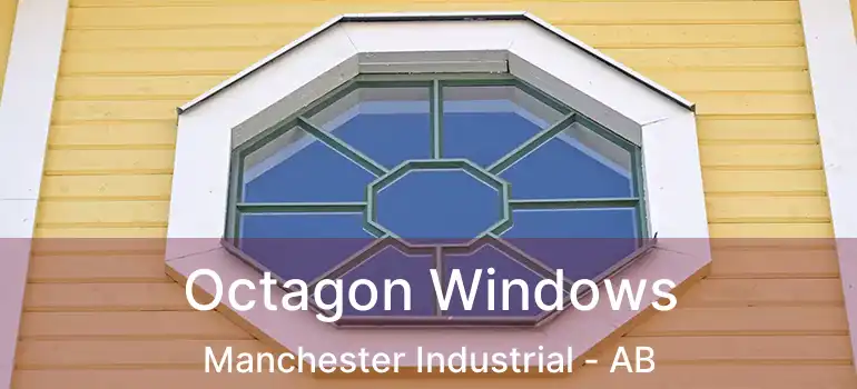  Octagon Windows Manchester Industrial - AB
