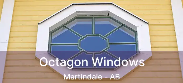 Octagon Windows Martindale - AB