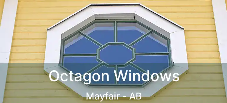  Octagon Windows Mayfair - AB