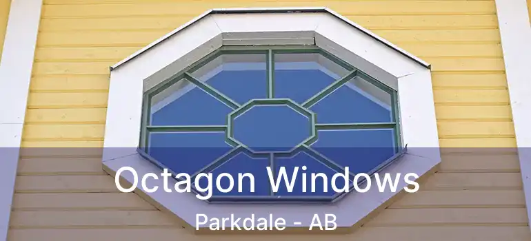  Octagon Windows Parkdale - AB