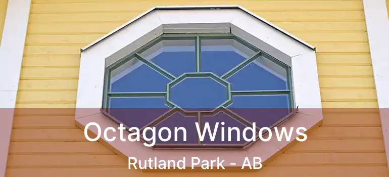  Octagon Windows Rutland Park - AB